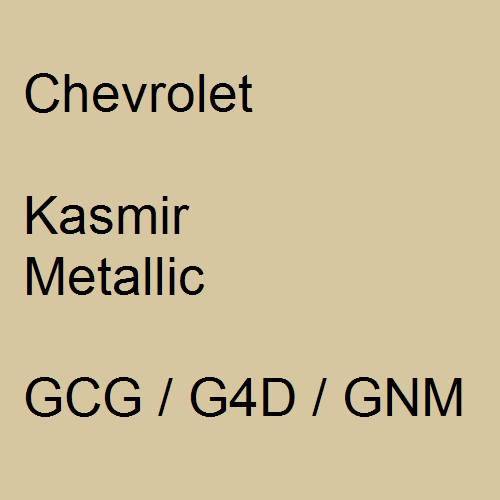 Chevrolet, Kasmir Metallic, GCG / G4D / GNM.